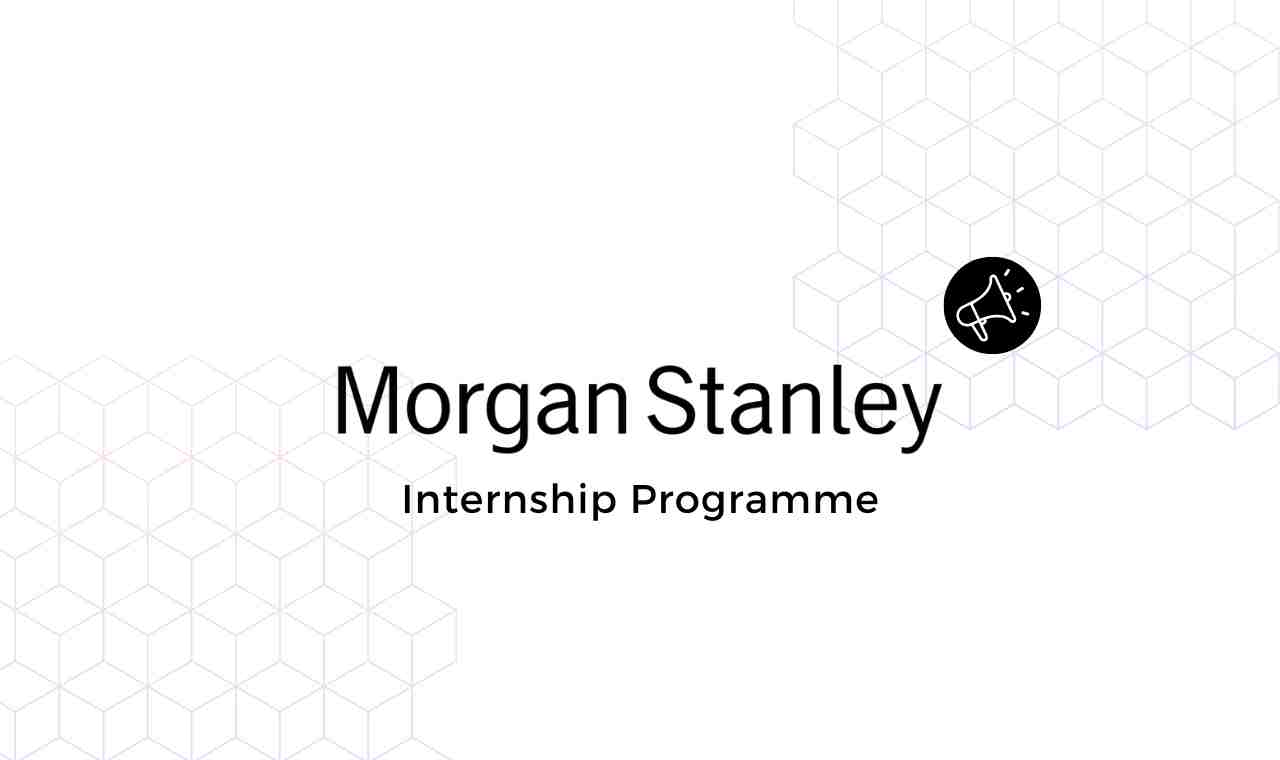 Morgan Stanley Internship for 2024 Batch Students